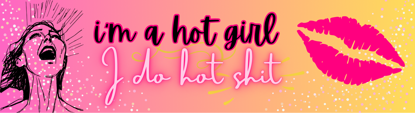 real hot girl shit