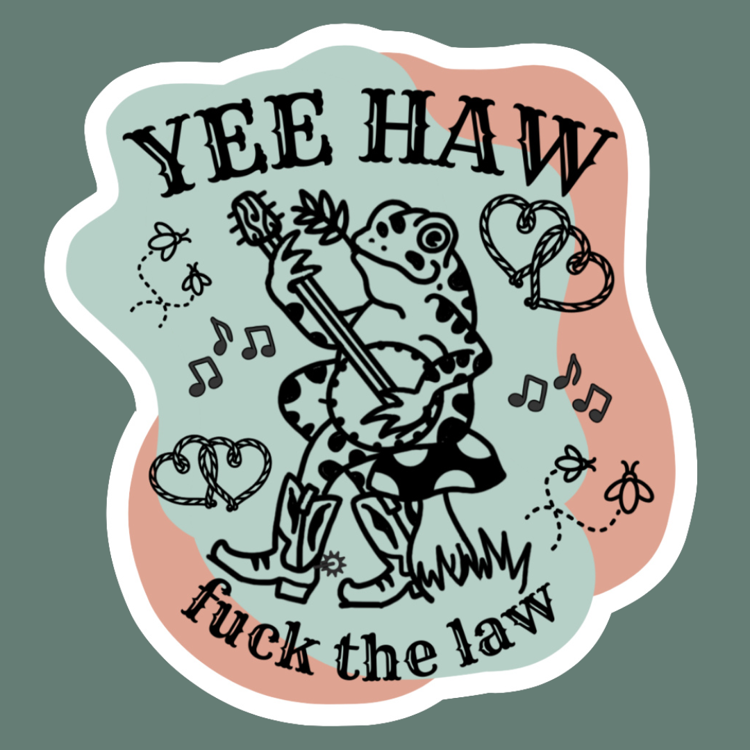 yee haw fuck the law
