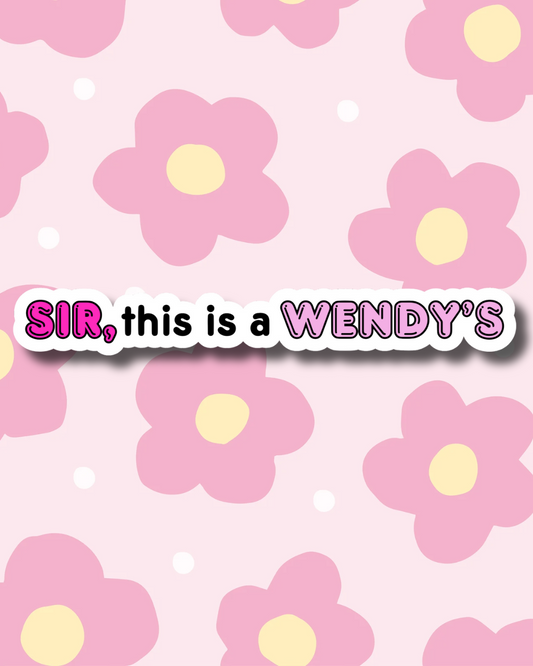 sir, this is a Wendy’s (small)