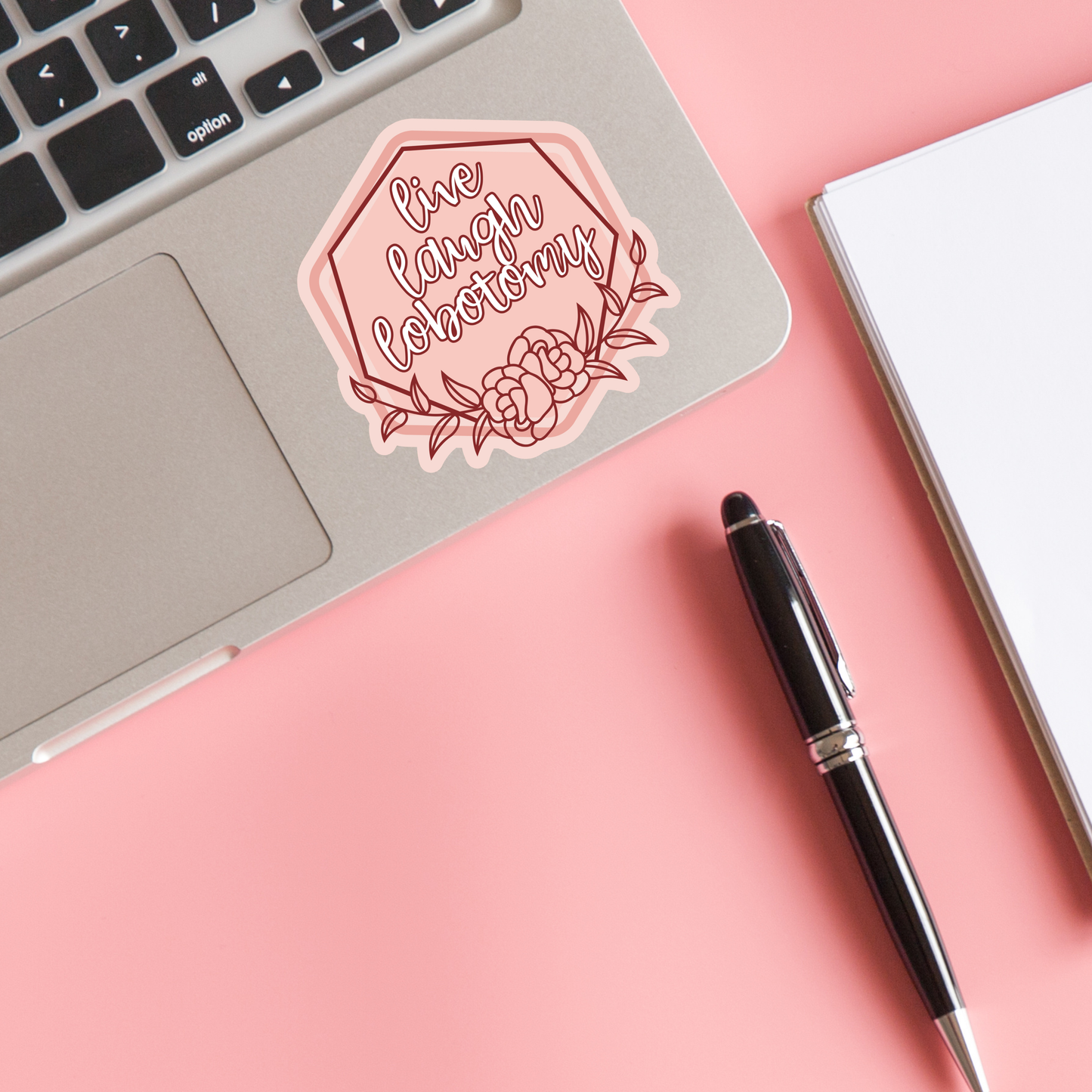 live, laugh, lobotomy